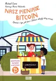Nasz pieniądz Bitcoin - Michael Caras