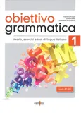 Obiettivo Grammatica 1 A1-A2 podręcznik do gramatyki włoskiego, teoria, ćwiczenia i testy - Eleonora Fragai