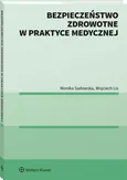 Bezpieczeństwo zdrowotne w praktyce medycznej - Wojciech Lis