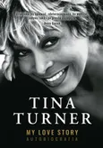 My Love Story Autobiografia - Outlet - Tina Turner