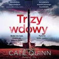 Trzy wdowy - Cate Quinn