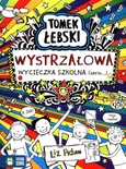 Tomek Łebski Wystrzałowa wycieczka szkolna (serio...) - Liz Pichon