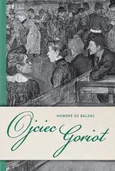 Ojciec Goriot - Balzac Honore de