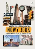 Nowy Jork. Opowieści o mieście - Magdalena Żelazowska