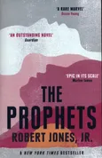 The Prophets - Jones Robert  Jr.