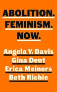 Abolition. Feminism. Now. - Davis Angela Y.
