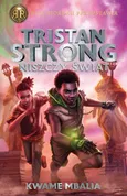 Tristan Strong niszczy świat - Kwame Mbalia