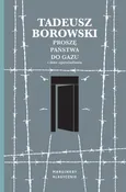 Proszę państwa do gazu i inne opowiadania - Tadeusz Borowski