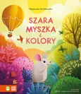 Szara myszka i kolory - Małgorzata Strzałkowska