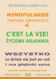 C'EST LA VIE! Życiowa układanka. Wszystko, co się dzieje jest po coś. - Dr Renata Zarzycka