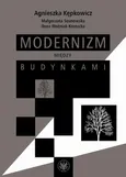 Modernizm między budynkami - Agnieszka Kępkowicz
