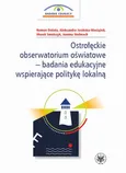 Ostrołęckie obserwatorium oświatowe – badania edukacyjne wspierające politykę lokalną - Aleksandra Jasińska-Maciążek