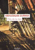 Pres de la mer - Abdulrazak Gurnah