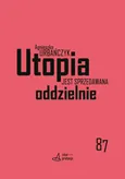 Utopia jest sprzedawana oddzielnie - Agnieszka Urbańczyk