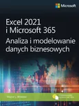 Excel 2021 i Microsoft 365 Analiza i modelowanie danych biznesowych - Winston Wayne