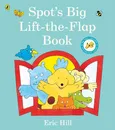 Spot's Big Lift-the-flap Book - Eric Hill