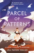 A Parcel of Patterns - Walsh Jill Paton