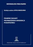 Monografie Podatkowe. Prawne Zasady Ewidencji Podatkowej. Wydanie 2022 - Witold Modzelewski