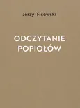 Odczytanie popiołów - Jerzy Ficowski
