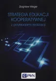 Strategia edukacji kooperatywnej z przykładami realizacji - Zbigniew Meger