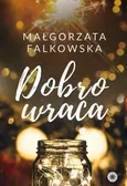 Dobro wraca - Małgorzata Falkowska