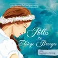 Ania z Zielonego Wzgórza - Rilla ze Złotego Brzegu - Lucy Maud Montgomery