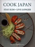 Cook Japan, Stay Slim, Live Longer - Reiko Hashimoto