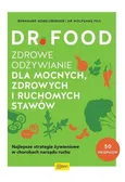 Dr Food. Zdrowe odżywianie dla mocnych, zdrowych i ruchomych stawów - Feil Dr W.