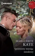 Spóźniony miesiąc miodowy - Marguerite Kaye