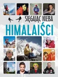 Sięgając nieba Himalaiści - Krzysztof Ulanowski