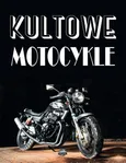 Kultowe motocykle - Piotr Szymanowski
