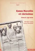 Komes Marcellin vir clarissimus - Mirosław J. Leszka