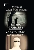Śmierć grabarza Zakatarzony masażysta - Zygmunt Zeydler-Zborowski