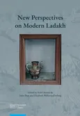 New Perspectives on Modern Ladakh. Fresh Discoveries and Continuing Conversations in the Indian Himalaya