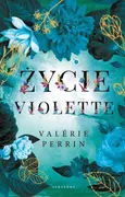 Życie Violette - Valerie Perrin