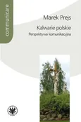 Kalwarie polskie Perspektywa komunikacyjna - Marek Prejs