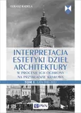 Interpretacja estetyki dzieł architektury - Łukasz Kadela