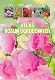Atlas roślin ogrodowych - Agnieszka Gawłowska