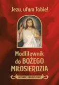 Modlitewnik do Bożego miłosierdzia - Leszek Smoliński