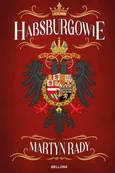 Habsburgowie - Martyn Rady