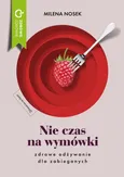 Nie czas na wymówki - Milena Nosek