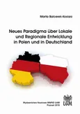 Neues Paradigma über Lokale und Regionale Entwicklung in Polen und in Deutschland - Marta Balcerek-Kosiarz