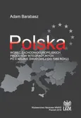 Polska wobec zachodnioeuropejskich procesów integracyjnych po II wojnie światowej (do 1989 r.) - Adam Barabasz