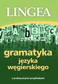 Gramatyka języka węgierskiego z praktycznymi przykładami - Lingea
