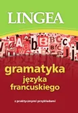 Gramatyka języka francuskiego z praktycznymi przykładami - Lingea
