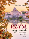 Rzym moje miasto - Witold Kawecki