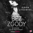 Bez zgody - Kinga Litkowiec
