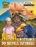 Nela i wyprawa do serca dżungli - Nela Reporterka