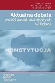 Aktualna debata wokół zasad ustrojowych w Polsce - Krzysztof Łabędź
