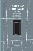 Proszę państwa do gazu i inne opowiadania - Tadeusz Borowski